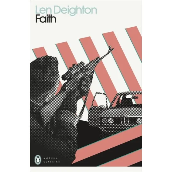 Len Deighton: Faith - Bernard Samson roman
