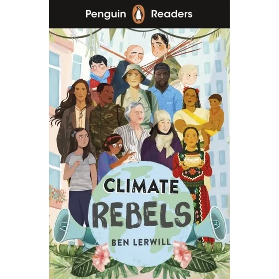 Penguin Readers Level 2: Climate Rebels (ELT Graded Reader)