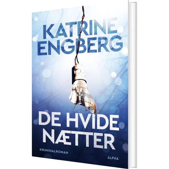 De hvide nætter – Katrine Engberg (Liv Jensen 2)