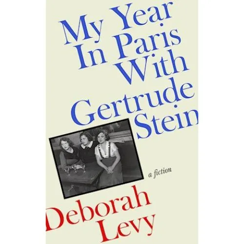 Deborah Levy: My Year in Paris with Gertrude Stein (Bog)