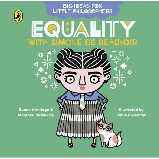 Big Ideas for Little Philosophers: Equality with Simone de Beauvoir