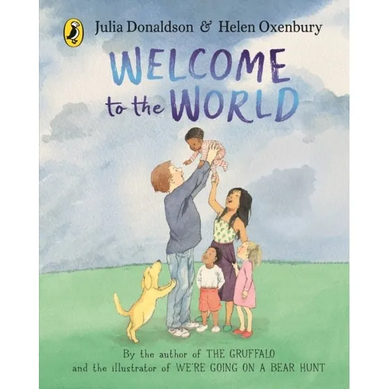 Julia Donaldson: Welcome to the World - Board Book