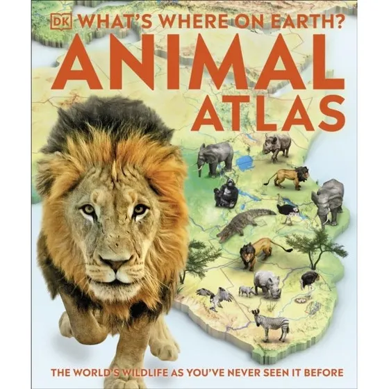 What's Where on Earth? Animal Atlas