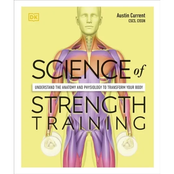 Austin Current: Science of Strength Training