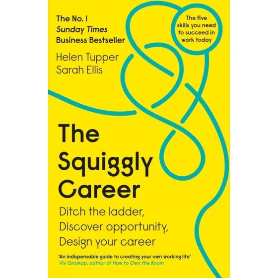 The Squiggly Career - Sarah Ellis & Helen Tupper