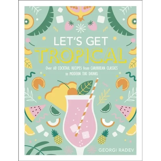 Let's Get Tropical - Georgi Radev (Bog)