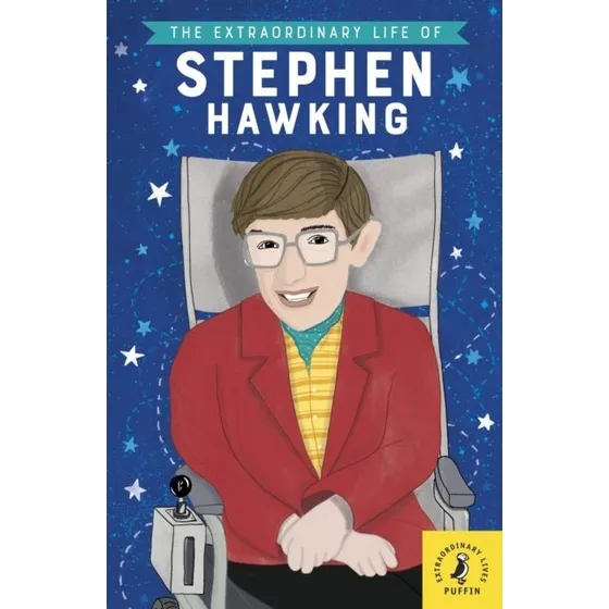 The Extraordinary Life of Stephen Hawking - Kate Scott