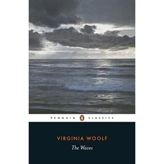 Virginia Woolf - The Waves