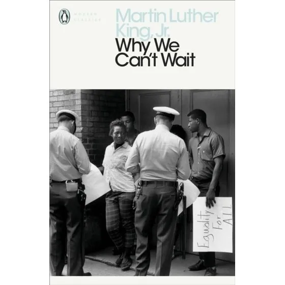 Martin Luther King Jr. - Why We Can't Wait