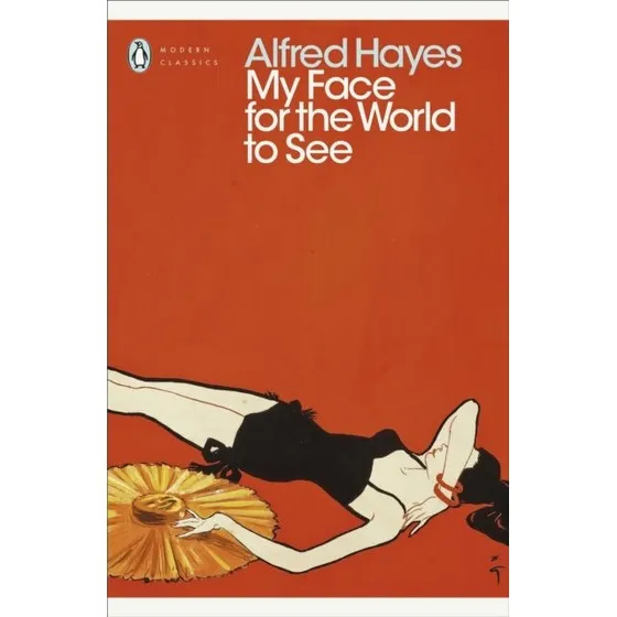My Face for the World to See - Alfred Hayes