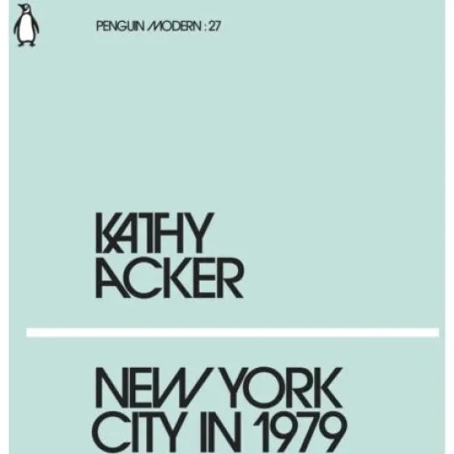 Kathy Acker: New York City in 1979