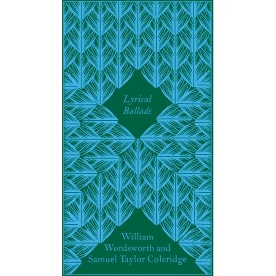 Lyrical Ballads - William Wordsworth & Samuel Taylor Coleridge