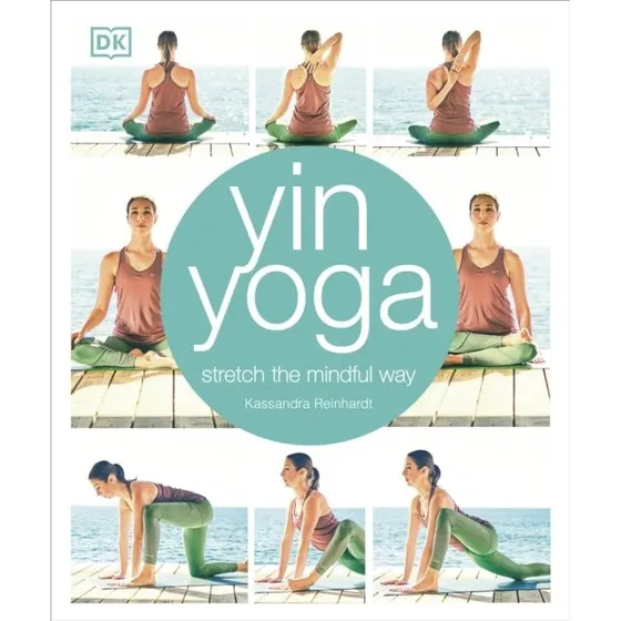 Yin Yoga - Kassandra Reinhardt - Bog