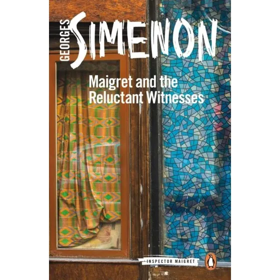 Maigret and the Reluctant Witnesses - Georges Simenon