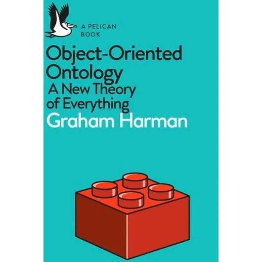 Graham Harman: Object-oriented Ontology (Bog)