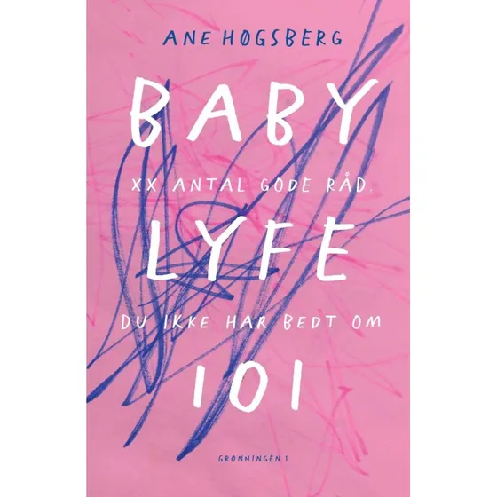 Babylyfe 101 – Ane Høgsberg: Biografi & Råd til nye forældre