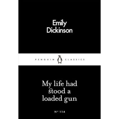 Emily Dickinson: My Life Had Stood a Loaded Gun - Bog