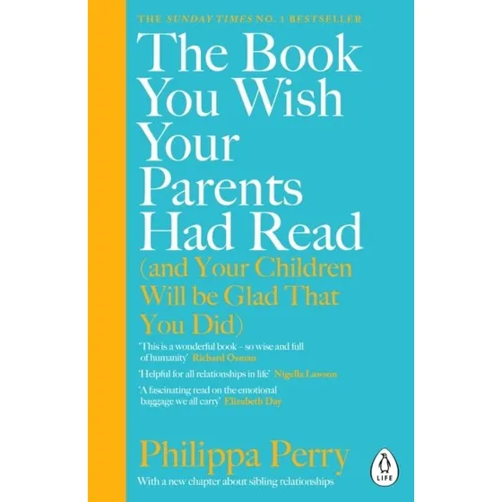 Philippa Perry: The Book You Wish Your Parents Had Read