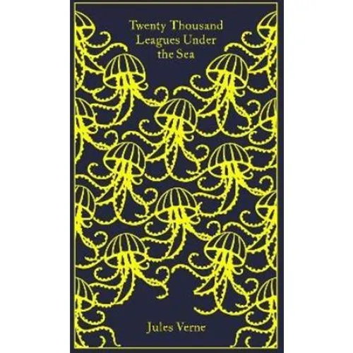 Jules Verne: Twenty Thousand Leagues Under the Sea - Penguin Classics