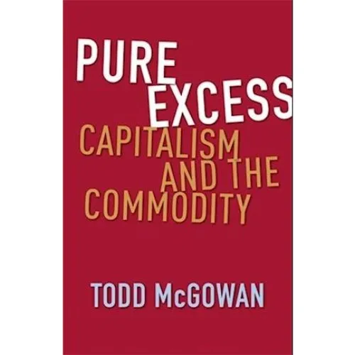 Todd McGowan - Pure Excess (Bog)