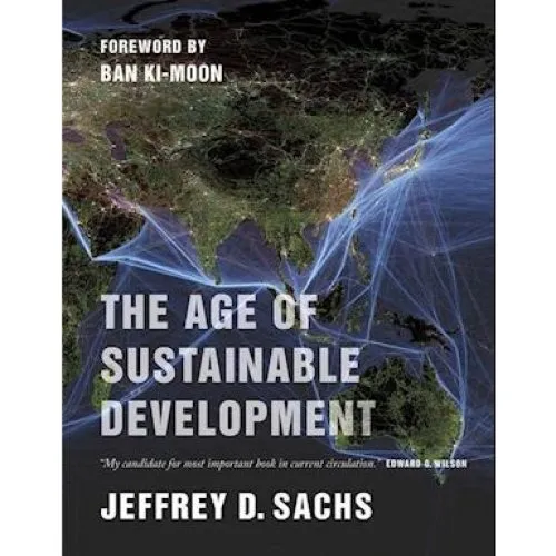 Jeffrey D. Sachs: The Age of Sustainable Development - Bog