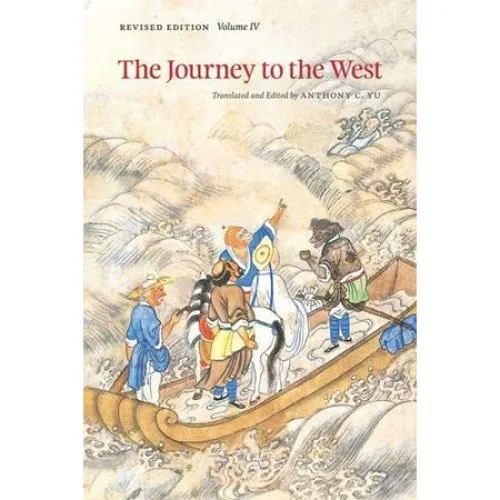 The Journey to the West, Volume 4 - Anthony C. Yu (Bog)