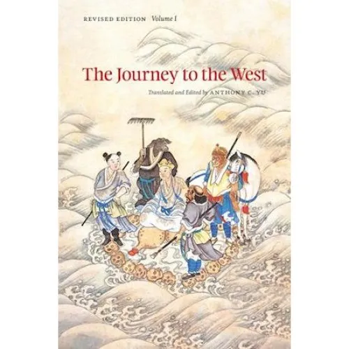 The Journey to the West, Revised Edition, Vol. 1 - Anthony C. Yu