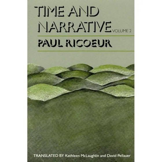Time and Narrative, Volume 2 - Paul Ricoeur