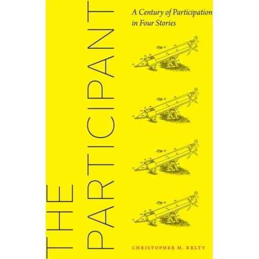 The Participant - Christopher M. Kelty (Bog)