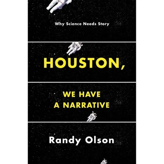 Houston, We Have a Narrative - Randy Olson (Bog)