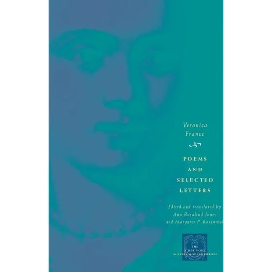 Poems and Selected Letters - Veronica Franco
