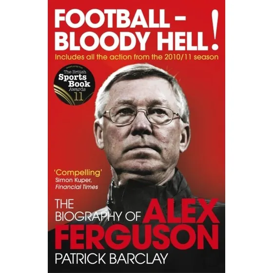 Football - Bloody Hell! af Patrick Barclay