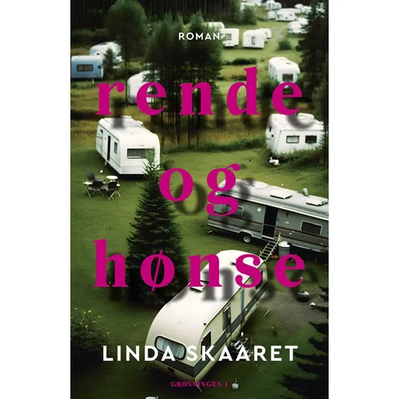 Rende og hønse — Linda Skaaret (Skønlitteratur)