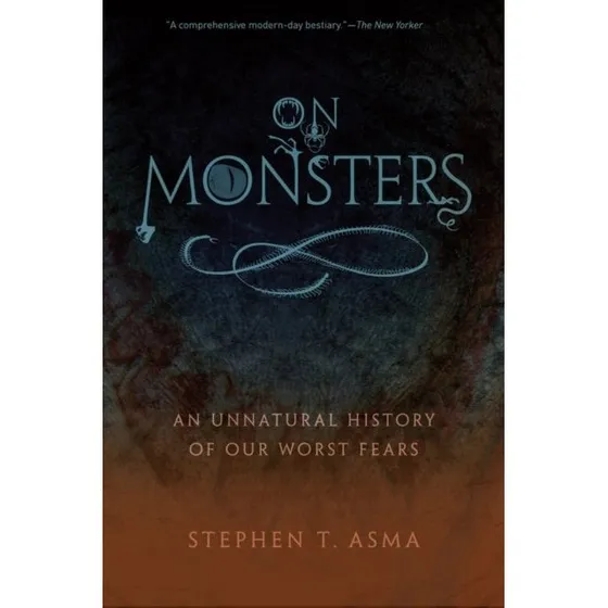 Stephen Asma: On Monsters - Trykt bog