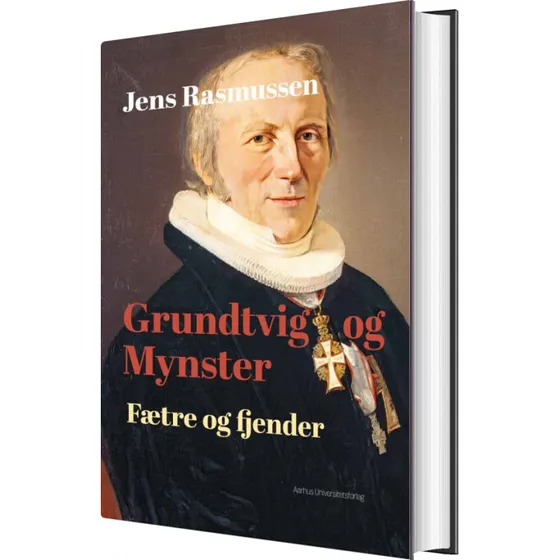 Grundtvig og Mynster: Fætre og fjender – Jens Rasmussen