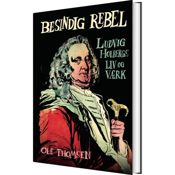 Besindig rebel – Ludvig Holberg (biografi)