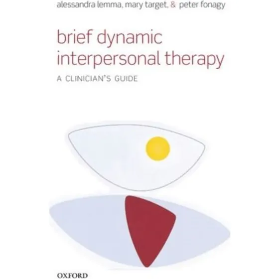 Brief Dynamic Interpersonal Therapy - Lemma, Target & Fonagy