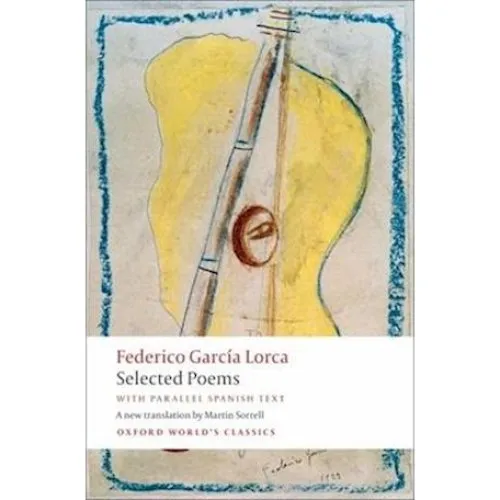 Selected Poems - Federico García Lorca (Martin Sorrell & D. Gareth Walters)