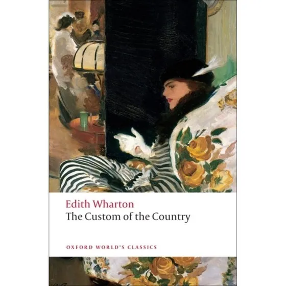 Edith Wharton: The Custom of the Country