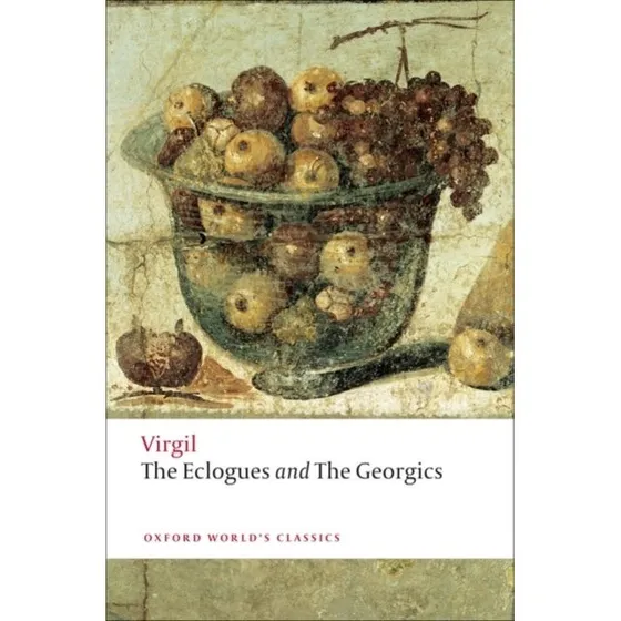Virgil: The Eclogues and Georgics