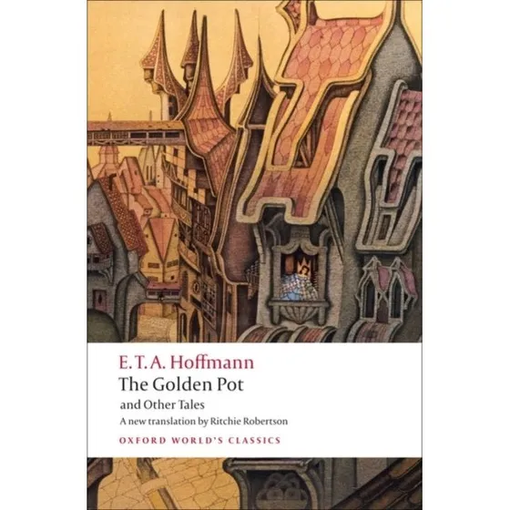 The Golden Pot and Other Tales - E. T. A. Hoffmann