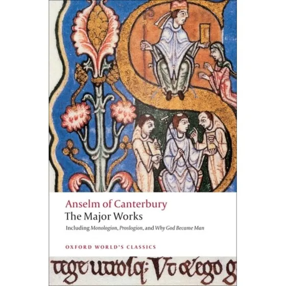 Anselm of Canterbury: The Major Works