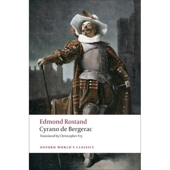 Cyrano de Bergerac - Edmond Rostand & Christopher Fry