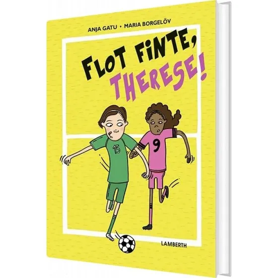 Flot finte, Therese! – ungdomsroman om fodbold og forandring