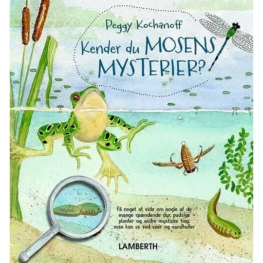 Kender du mosens mysterier? – Peggy Kochanoff