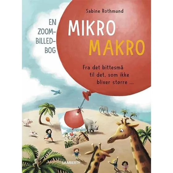 Mikro Makro – børnebog af Sabine Rothmund (hardcover)