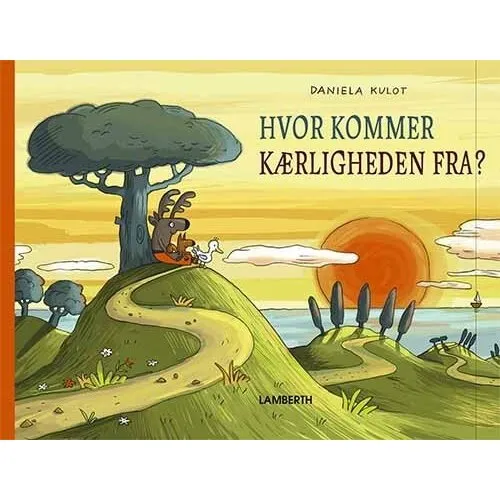 Hvor kommer kærligheden fra? – børnebog (Hardcover)