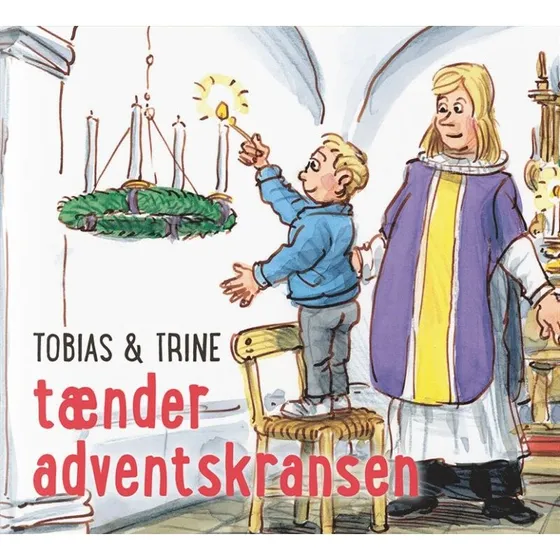 Tobias & Trine tænder adventskransen - børnebog
