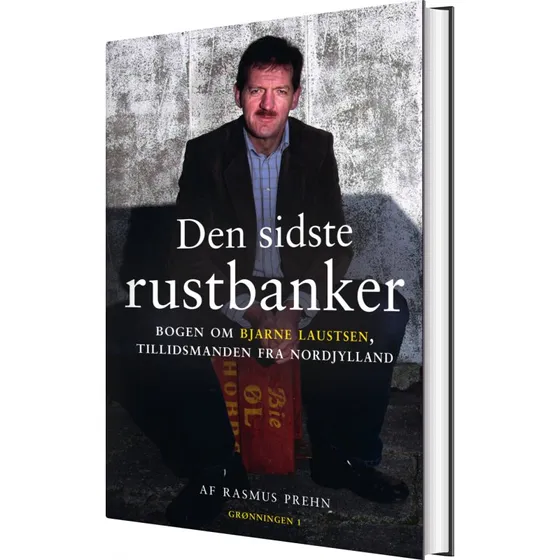 Den sidste rustbanker – Bjarne Laustsen (biografi)