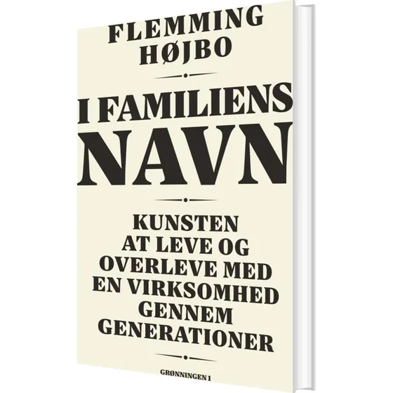 I familiens navn – kunsten at drive familievirksomhed